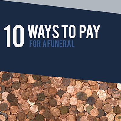 10 Ways To Pay For A Funeral