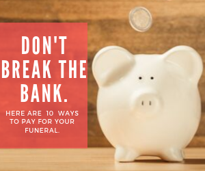 10 Ways to Pay for a Funeral or Cremation